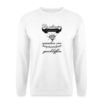 September Diamanten Geburtstag Geschenk Spruch - Unisex Pullover - Weiß - Vorne