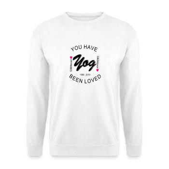 You have been loved - Unisex Pullover - Weiß - Vorne
