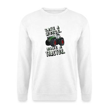 Save a horse, ride a tractor! Farm, Farmer - Unisex Sweatshirt - white - Front