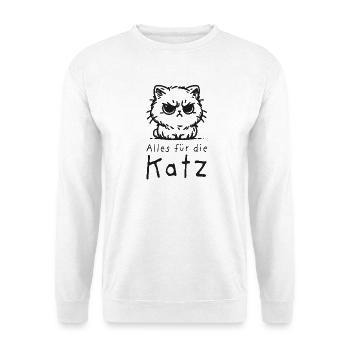 alles für die katz - spruch katze, lustige tiere - Unisex Pullover - Weiß - Vorne