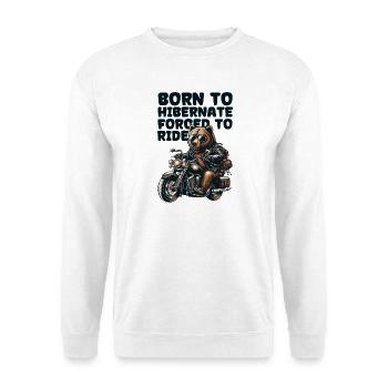 BEAR ON WHEELS : NÉ POUR HIBERNER FORCÉ DE ROULER - Sweat-shirt Unisexe - blanc - Devant