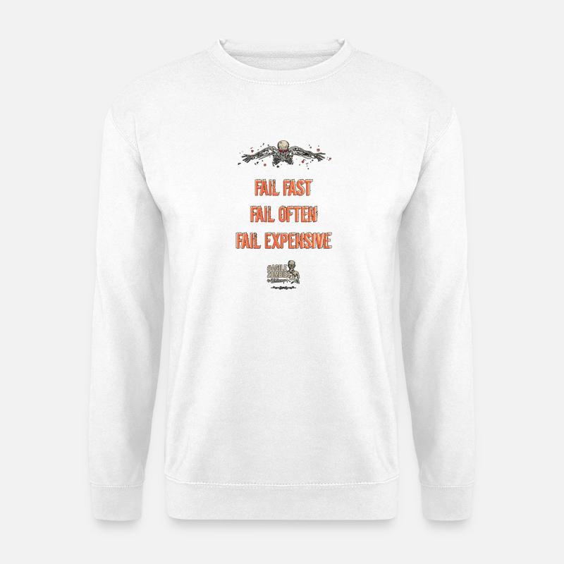 Fail Fast, Fail Often, Fail Expensive! - Unisex Pullover - Weiß