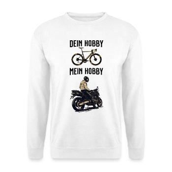 Dein Hobby Mein Hobby - Unisex Pullover - Weiß - Vorne