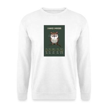 Witziges Eulenmotiv mit dem Spruch -I Have 5 Moods - Unisex Pullover - Weiß - Vorne