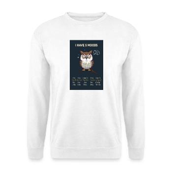 I Have 5 Moods-Witziges Eulenmotiv mit dem Spruch  - Unisex Pullover - Weiß - Vorne