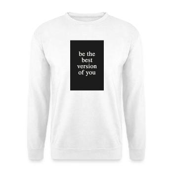 Be the Best Version of You - Unisex Sweatshirt - white - Front