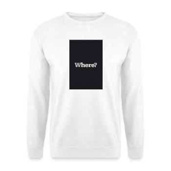 Où ? – Affiche de design intemporelle - Sweat-shirt Unisexe - blanc - Devant