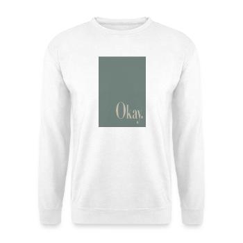 Minimal Art Poster Okay. - Unisex Pullover - Weiß - Vorne