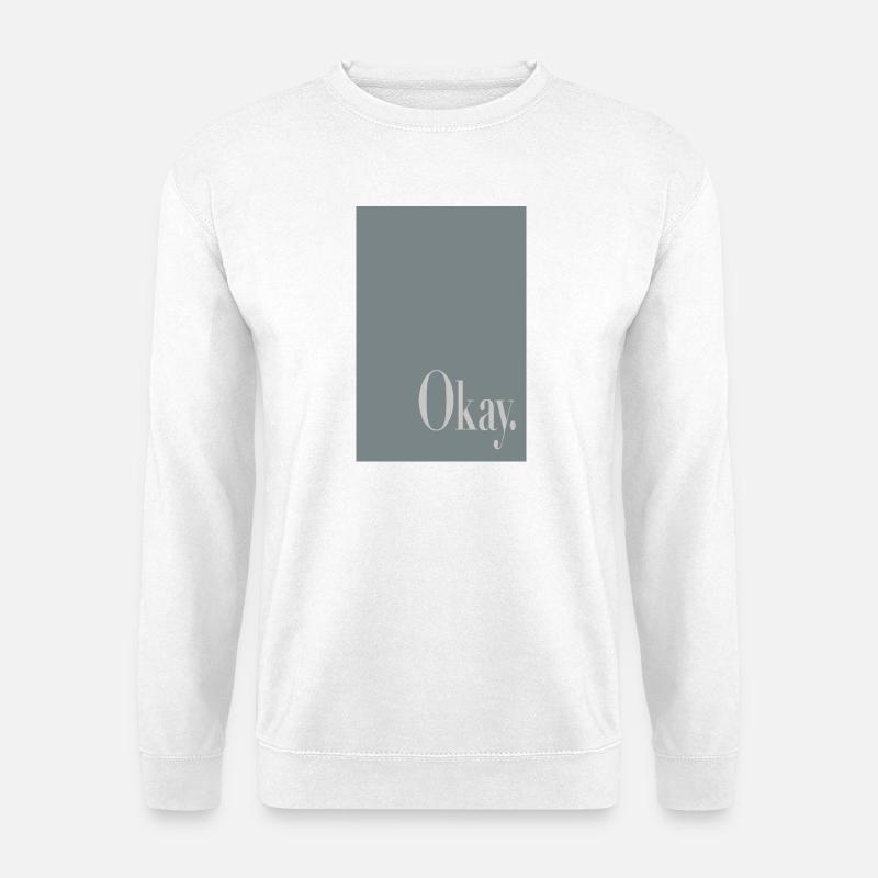 Modern Minimal Poster – Okay - Unisex Sweatshirt - white
