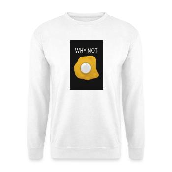 Why Not Minimal Poster Egg Design Modern - Unisex Sweatshirt - white - Front