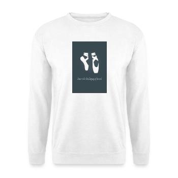 Ballet Poster – Dance Is The Silent Language - Unisex Sweatshirt - white - Front