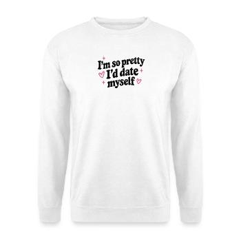 Ich bin so hübsch, dass ich mich selbst daten würde - Unisex Pullover - Weiß - Vorne - Alina (178cm) & Michal (187cm)