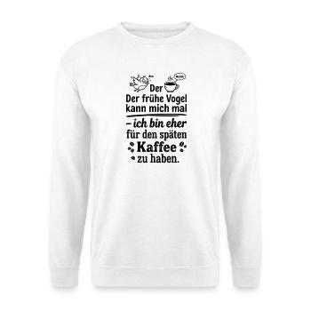 Früher Vogel später Kaffee - Unisex Pullover - Weiß - Vorne - Alina (178cm) & Michal (187cm)