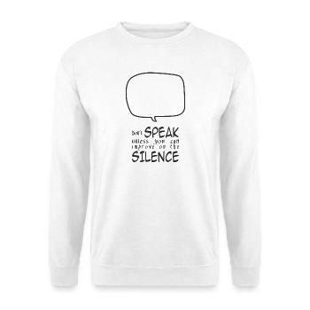 Don't Speak - Unisex Sweatshirt - white - Front