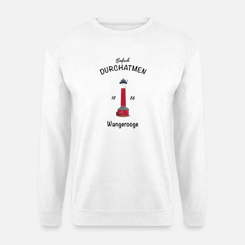 Wangerooge, Just take a deep breath, old lighthouse - Unisex Sweatshirt - white