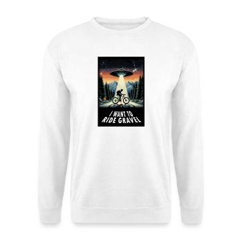 I want to ride GRAVEL - for ufo fans of gravel bikes - Unisex Sweatshirt - white - Front