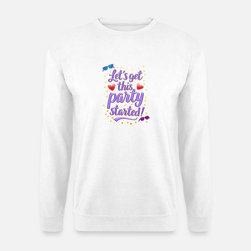 Lasst uns diese Party beginnen - Unisex Pullover - Weiß