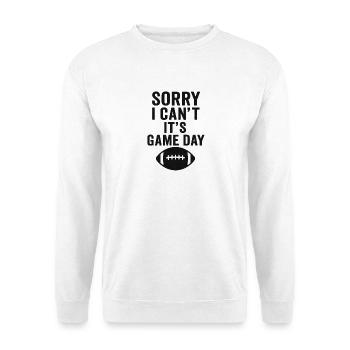 Sorry I Can't – It's Game Day Football - Unisex Sweatshirt - white - Front