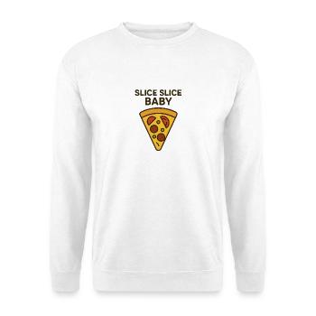 Slice Slice Baby Motivational Design - Unisex Sweatshirt - white - Front
