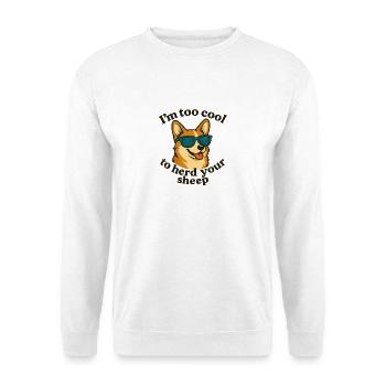 Cool dog with sunglasses and saying - Unisex Sweatshirt - white - Front