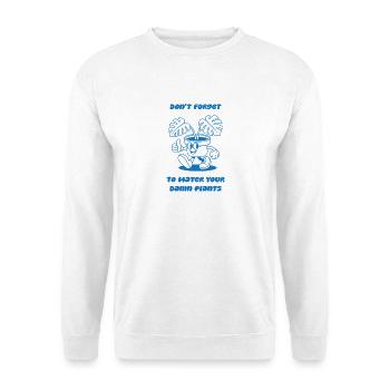 N’oubliez pas d’arroser vos plantes - Sweat-shirt Unisexe - blanc - Devant