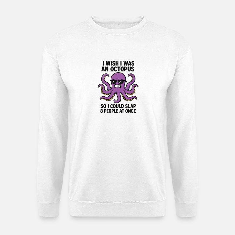 Humorvoller Oktopus Text Drucken - Unisex Pullover - Weiß
