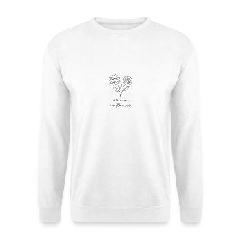 No Rain, No Flowers - Handdrawing, minimalism  - Unisex Pullover - Weiß - Vorne