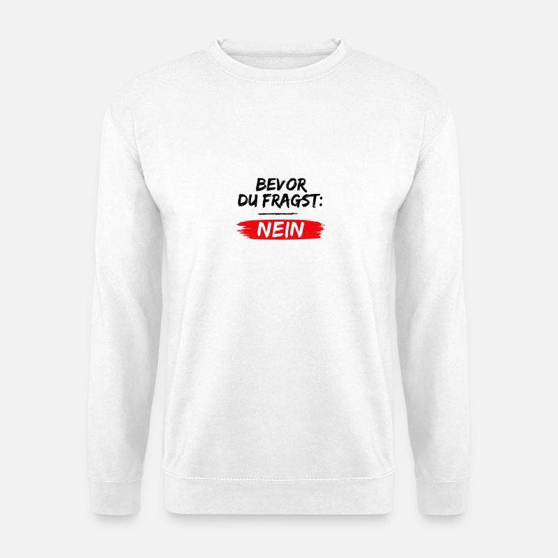 Anti-Positivitätshaltung mit NEIN Schriftzug - Unisex Pullover - Weiß