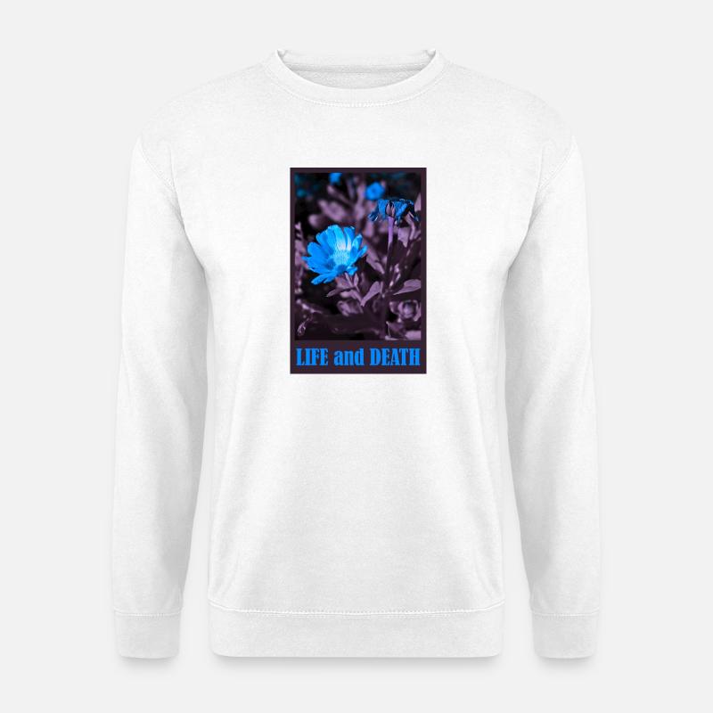 Blumenmotiv mit Lebensweisheit - Unisex Pullover - Weiß