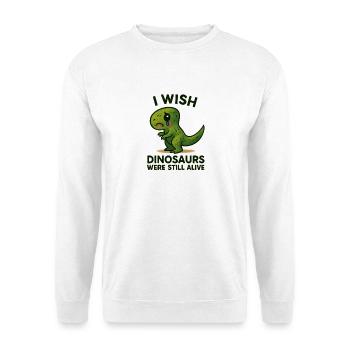 Ich wünschte, die Dinosaurier wären noch am Leben - Unisex Pullover - Weiß - Vorne