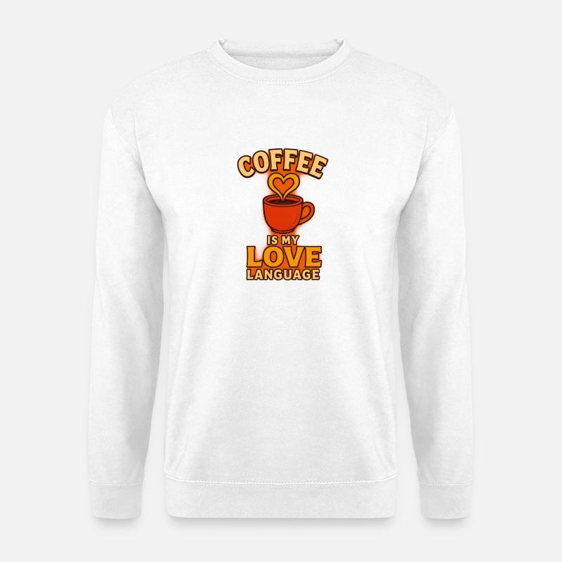 Coffee is my love  language - Unisex Pullover - Weiß