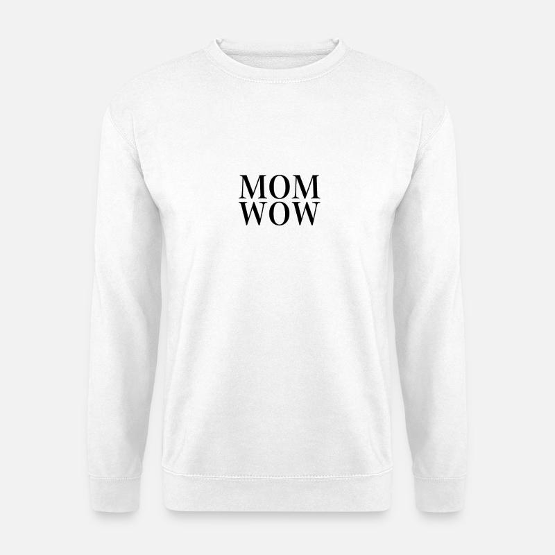 MOM WOW  - Unisex Pullover - Weiß