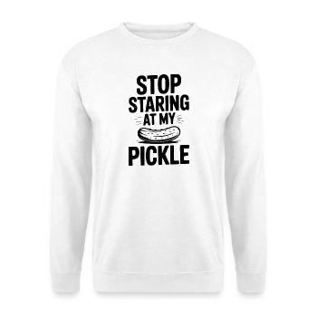 Stop Staring at My Pickle - Unisex Sweatshirt - white - Front