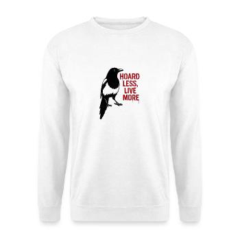 Elster Graffiti Hoard Less Live More - Unisex Sweatshirt - white - Front