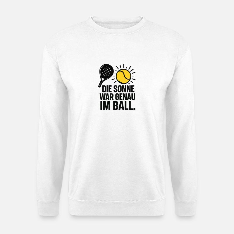 Sonne im Ball – Ausrede beim Padel Sport - Unisex Pullover - Weiß