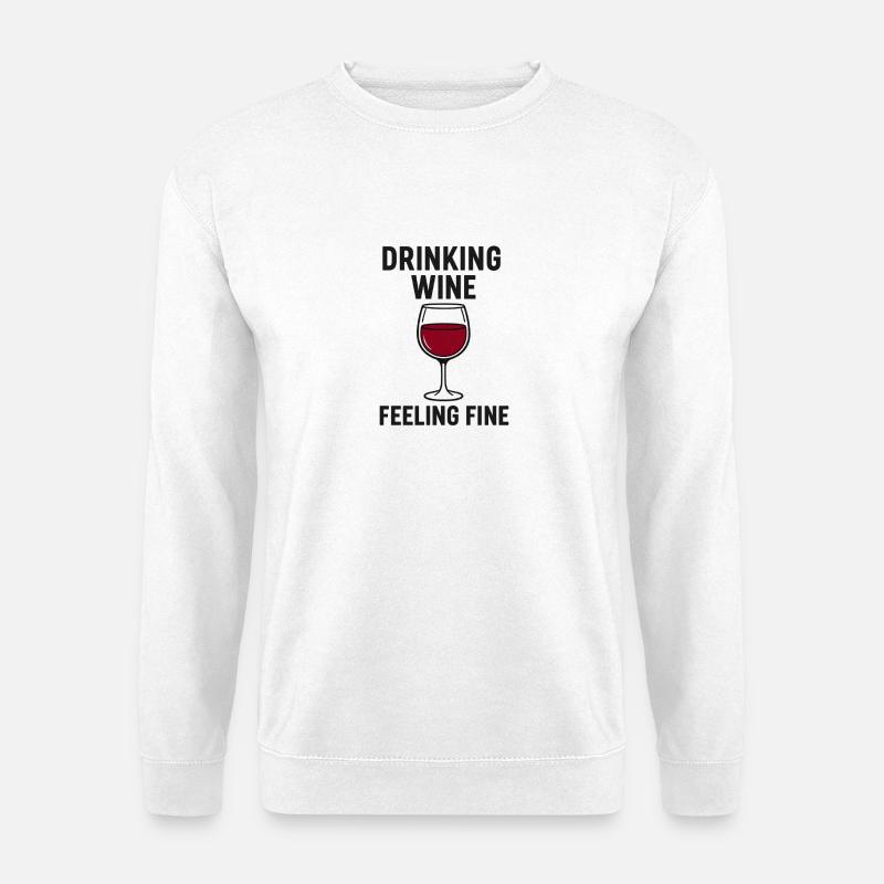 Drinking_Wine_ _Feeling_Fine - Unisex Sweatshirt - white