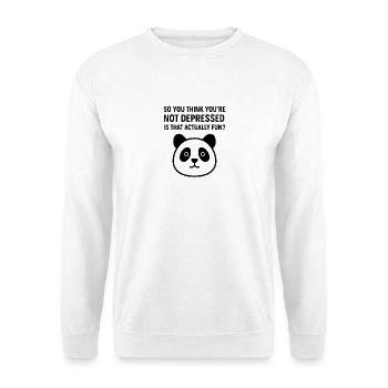 SO YOU THINK YOU'RE   NOT DEPRESSED   IS THAT A... - Sweat-shirt Unisexe - blanc - Devant