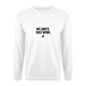 No Limits. Only Work – Gym Motivation Quote - Sweat-shirt Unisexe - blanc - Devant