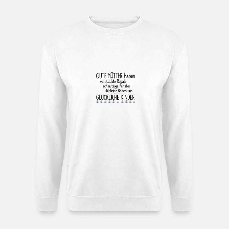 Gute Mütter Spruch Design - Unisex Pullover - Weiß