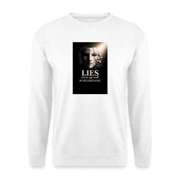 Les mensonges ne vieillissent pas bien à la lumière du jour - Sweat-shirt Unisexe - blanc - Devant