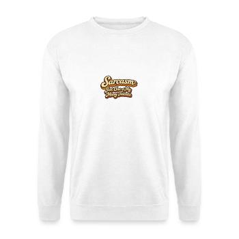 Sarcasm just one of my many talents Sarkasmus - Unisex Pullover - Weiß - Vorne