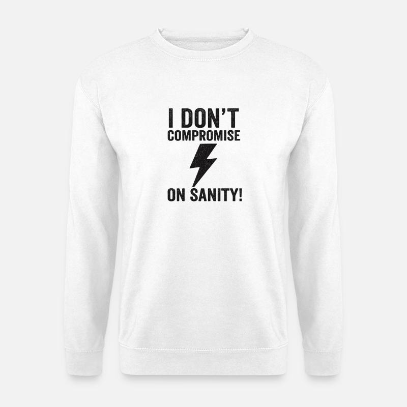 Aucun compromis sur la raison - Sweat-shirt Unisexe - blanc