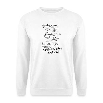 Typisch Norddeutsch Nordisch Platt Moin  - Unisex Pullover - Weiß - Vorne
