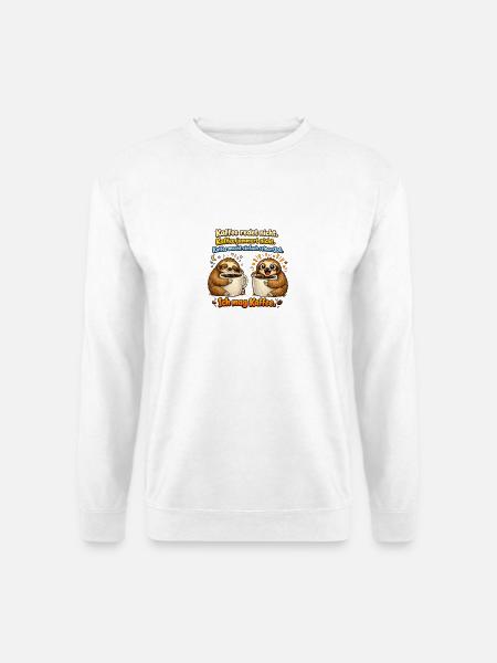 Kaffee Redet Nicht Kaffee Jammert Nicht - Unisex Pullover - Weiß