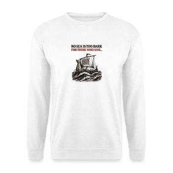 Aucune mer n’est trop sombre Vaisseau viking Esprit stoïque Don - Sweat-shirt Unisexe - blanc - Devant