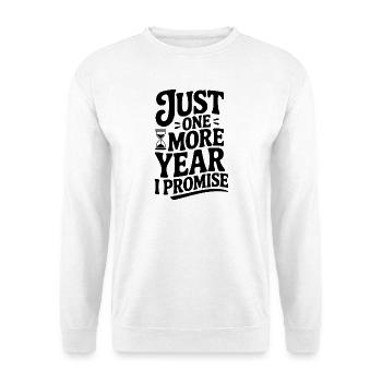 Encore une année, je te le promets - Sweat-shirt Unisexe - blanc - Devant