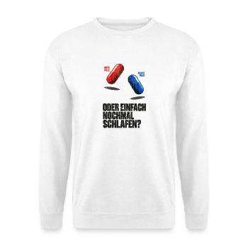 Rote, blaue Pille oder einfach nochmal schlafen? - Unisex Pullover - Weiß - Vorne - Alina (178cm) & Michal (187cm)