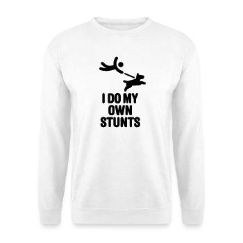 I do my own stunts dog walk funny dog - Unisex Sweatshirt - white - Front