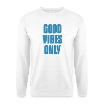 Bonnes vibrations seulement - Sweat-shirt Unisexe - blanc - Devant