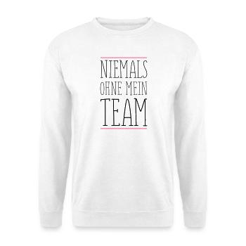 niemals_ohne_team_01 - Unisex Sweatshirt - white - Front